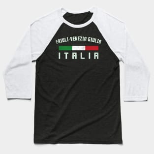 Friuli Venezia Giulia / Italy Region Typography Design Baseball T-Shirt